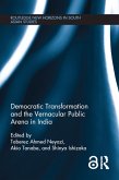 Democratic Transformation and the Vernacular Public Arena in India (eBook, ePUB)