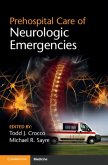 Prehospital Care of Neurologic Emergencies (eBook, PDF)
