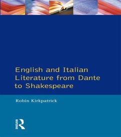 English and Italian Literature From Dante to Shakespeare (eBook, PDF) - Kirkpatrick, Robin