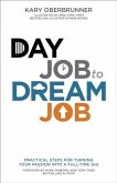 Day Job to Dream Job (eBook, ePUB) Day Job to Dream Job (eBook, ePUB)