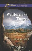 Wilderness Target (Mills & Boon Love Inspired Suspense) (eBook, ePUB)