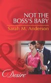 Not The Boss's Baby (eBook, ePUB)