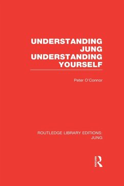 Understanding Jung Understanding Yourself (RLE: Jung) (eBook, PDF) - O'Connor, Peter
