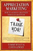 Appreciation Marketing(R) (eBook, ePUB) Appreciation Marketing(R) (eBook, ePUB)