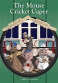 Mouse Cricket Caper (eBook, ePUB)