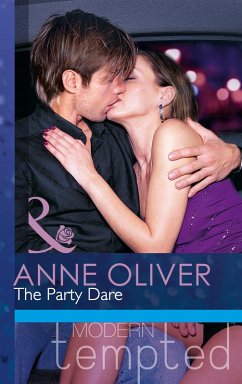 The Party Dare (Mills & Boon Modern Tempted) (eBook, ePUB) - Oliver, Anne