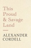This Proud and Savage Land (eBook, ePUB)