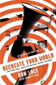 Re-Create Your World (eBook, ePUB) - Luce, Ron