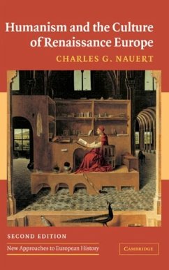 Humanism and the Culture of Renaissance Europe (eBook, PDF) - Nauert, Charles G.