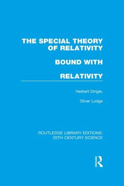 The Special Theory of Relativity bound with Relativity: A Very Elementary Exposition (eBook, PDF) - Dingle, Herbert; Lodge, Oliver