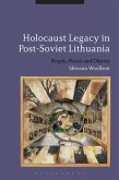 Holocaust Legacy in Post-Soviet Lithuania (eBook, ePUB)