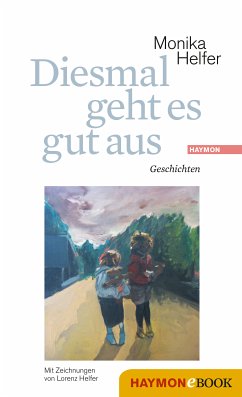 Diesmal geht es gut aus (eBook, ePUB) - Helfer, Monika