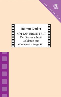 Kottan ermittelt: Der Kaiser schickt Soldaten aus (eBook, ePUB) - Zenker, Helmut