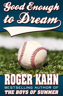 Good Enough to Dream (eBook, ePUB) - Kahn, Roger