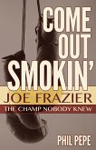 Come Out Smokin' (eBook, ePUB)
