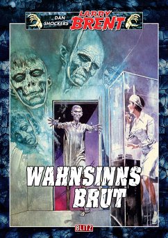 Larry Brent Classic 030: Wahnsinnsbrut (eBook, ePUB) - Shocker, Dan