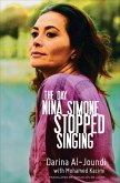 The Day Nina Simone Stopped Singing (eBook, ePUB) The Day Nina Simone Stopped Singing (eBook, ePUB)