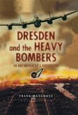 Dresden and the Heavy Bombers (eBook, PDF)