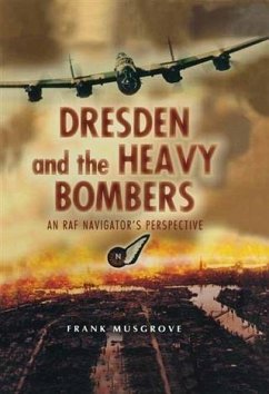 Dresden and the Heavy Bombers (eBook, PDF) - Musgrove, Frank