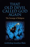 That Old Devil Called God Again (eBook, ePUB) That Old Devil Called God Again (eBook, ePUB)