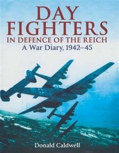 Day Fighters in Defence of Reich (eBook, ePUB) - Caldwell, Donald