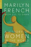 From Eve to Dawn: A History of Women in the World Volume II (eBook, ePUB) From Eve to Dawn: A History of Women in the World Volume II (eBook, ePUB)