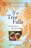 If a Tree Falls (eBook, ePUB) If a Tree Falls (eBook, ePUB)