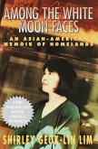 Among the White Moon Faces (eBook, ePUB) Among the White Moon Faces (eBook, ePUB)