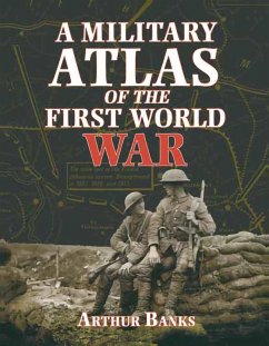 Military Atlas of the First World War (eBook, ePUB) - Banks, Arthur