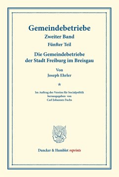 Die Gemeindebetriebe der Stadt Freiburg im Breisgau. - Ehrler, Joseph