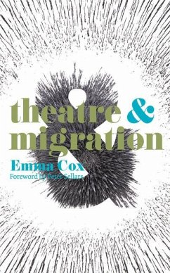Theatre and Migration - Cox, Emma