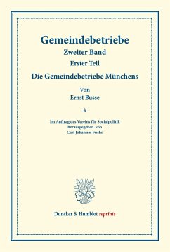 Die Gemeindebetriebe Münchens. - Busse, Ernst