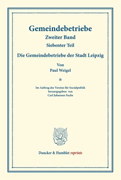 Die Gemeindebetriebe der Stadt Leipzig. - Weigel, Paul