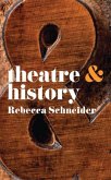 Theatre and History Theatre and History