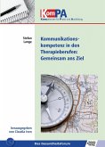 Kommunikationskompetenz in Therapieberufen: Gemeinsam ans Ziel (eBook, PDF)