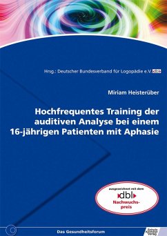 Hochfrequentes Training der auditiven Analyse bei einem 16-jährigen Patienten mit Aphasie (eBook, PDF) - Heisterüber, Miriam