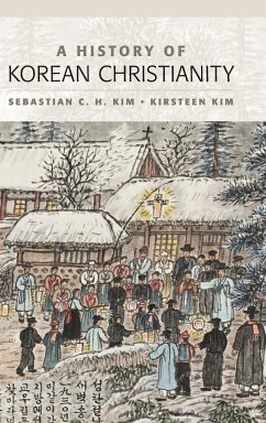 A History of Korean Christianity - Kim, Sebastian C. H. (York St John University); Kim, Kirsteen (Leeds Trinity University)