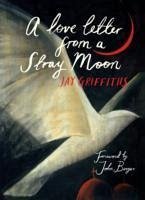 A Love Letter from a Stray Moon - Griffiths, Jay