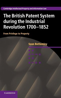The British Patent System during the Industrial Revolution 1700-1852 - Bottomley, Sean