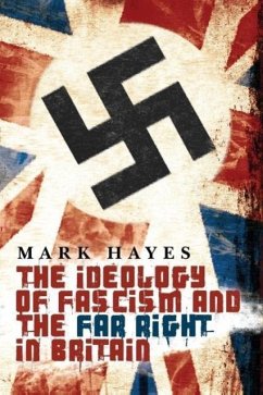 The Ideology of Fascism and the Far Right in Britain - Hayes, Mark