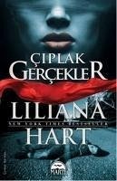 Ciplak Gercekler - Hart, Liliana