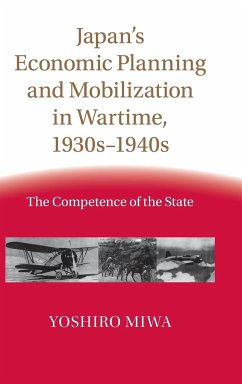 Japan's Economic Planning and Mobilization in Wartime, 1930s-1940s - Miwa, Yoshiro