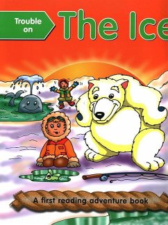 Trouble on the Ice: First Reading Books for 3-5 Year Olds - Baxter, Nicola