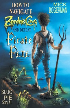 How to Navigate Zombie Cave and Defeat Pirate Pete - Bogerman, Mick