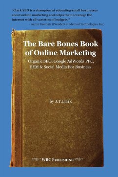 The Bare Bones Book of Online Marketing - Clark, Joshua