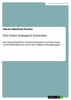 Das Gebet trialogisch betrachtet - Pracher, Günter-Manfred