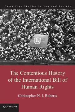 The Contentious History of the International Bill of Human Rights - Roberts, Christopher N. J.