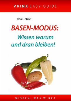 Basen-Modus: Wissen warum und dran bleiben! - Liebke, Rita