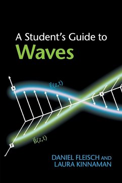 A Student's Guide to Waves - Fleisch, Daniel (Wittenberg University, Ohio); Kinnaman, Laura (Morningside College, Iowa)