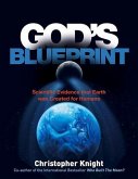 God's Blueprint: Scientific Evidence That the Earth Was Created to Produce Humans